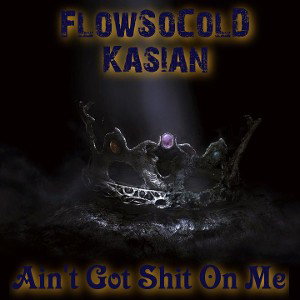 Aint Got Shit On Me 