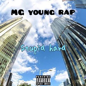 STUPID_HARD_-_MG_young_rap__(Official_Audio)