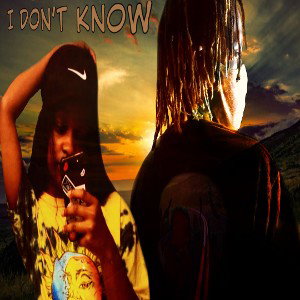 I DON'T KNOW 2
