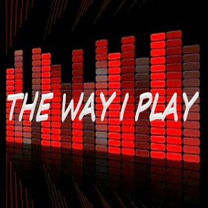 The Way I Play - Ft Lowpass, Statik, Endo