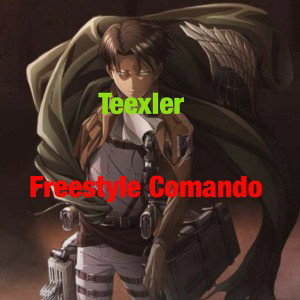 Teexler - Freestyle Comando