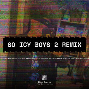 SO ICY BOYS 2 REMIX🔥
