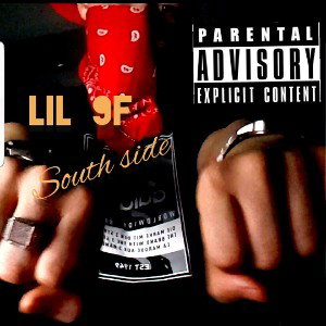 lil 9f (south side) 