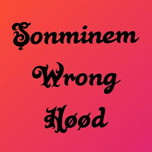 Wrong Høød