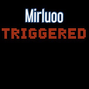 TRIGGERED