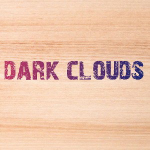  - ☁️dark clouds ☁️