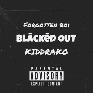brandon gray - BLACKED OUT with- kiidddrako