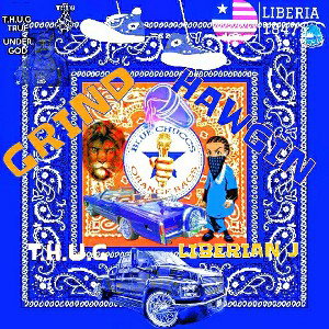 "GRIND HAWGIN"(RECORDED,  MIXED & MASTERED BY LIBERIAN J)