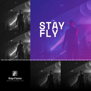 Stay fly 