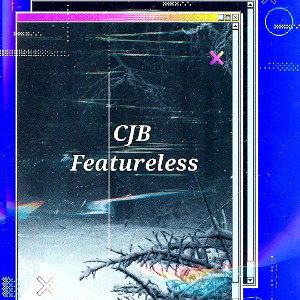 CJB  Featureless