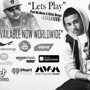 MR.MONO - Lets Play Featuring Kirko Bangz _NEW-EXCLUSIVE-2021_