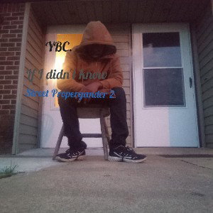 Yo boy cal. Song 7. If I didn't know. Street Propergander 2.