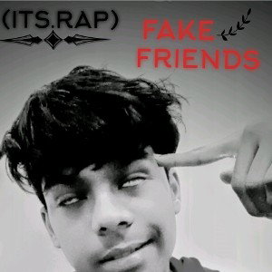(FAKE FRINDS)