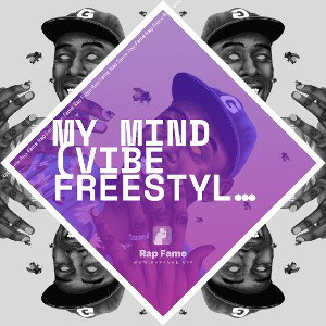 🧠My mind🧩 (Vibe Freestyle) 