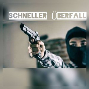 Schneller Überfall (Real talk) 