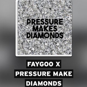 Pressure Make Diamonds 
