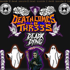 DEATH COMES IN THR33S 