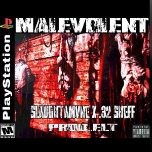 MALEVOLENT ft 32 Sheff (prodElt)