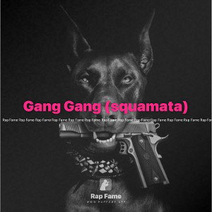 Gang Gang (squamata)