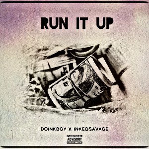 RUN IT UP (feat. inKedSavage)