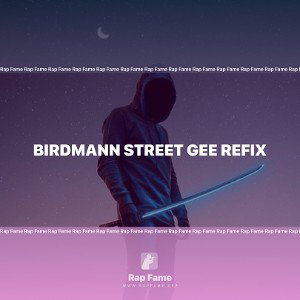 birdmann Street gee refix 
