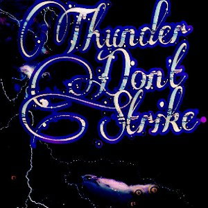 Thunder Don't Strike
