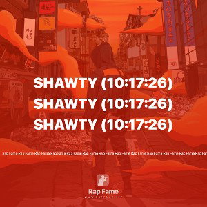 SHAWTY (10:17:26)