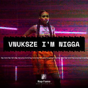 VnuKsze I’m Nigga 