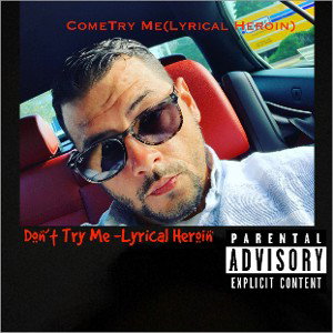 Don’t Try Me - Lyrical Heroin