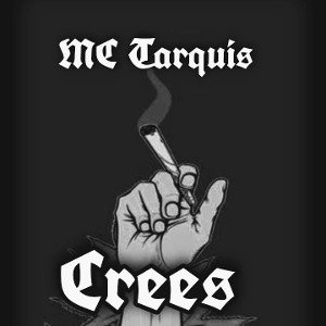 💲🚬Crees-🔥McTarquis✨⚔️✡️