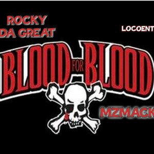 BLOOD FOR BLOOD FEATURING MZMACK