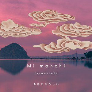The Moncada - Mi manchi ✔