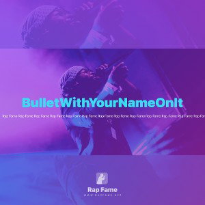 BulletWithYourNameOnIt
