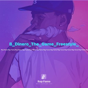 B_Dinero_The_Game_Freestyle_