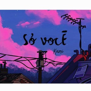 ???kami - só você ????????