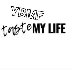YBMF- Taste Of My Life _ROGUE NATION