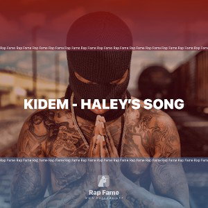 KIDEM - Haley’s song 🎵 