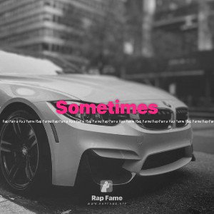 Sometimes 