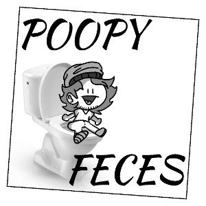 Poopy Feces 