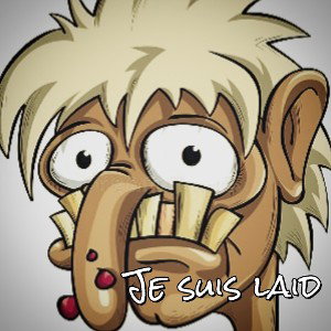 Je suis laid