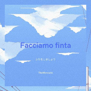 The Moncada - Facciamo finta ✔