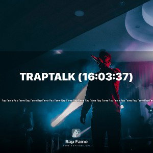 TrapTalk (16:03:37)