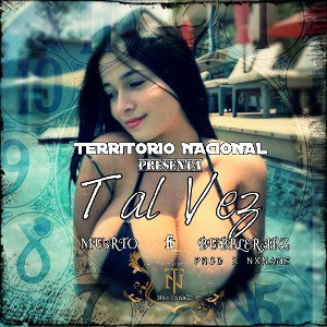 Tal Vez ft Bubblerapz