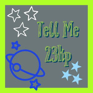 Tell me
