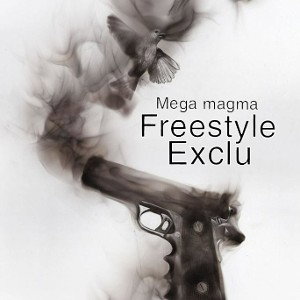 MEGA MAGMA - freestyle vérité ( exclu )
