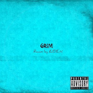 Grim (Ft. Dexidous) [REMIX]