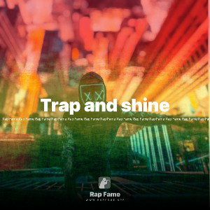 Trap and shine 