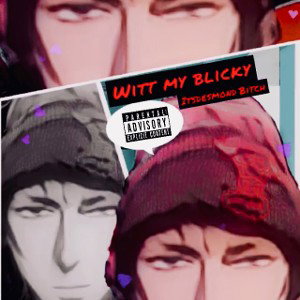 Witt My Blicky