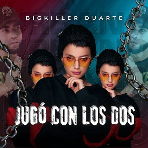 JUGO CON LOS DOS - bye Bigkiller Duarte 