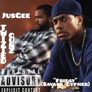  Twizted Gunz Ft. JusGee - Friday (SavageCypher)